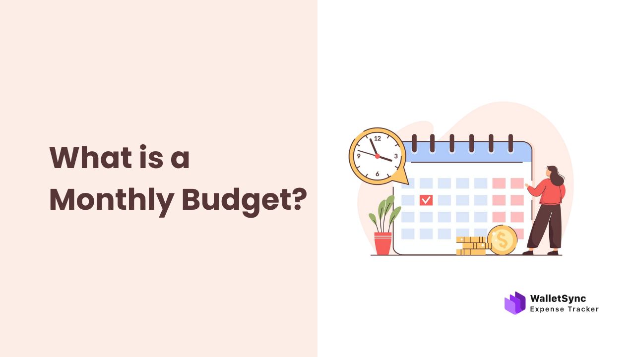 What is a monthly budget